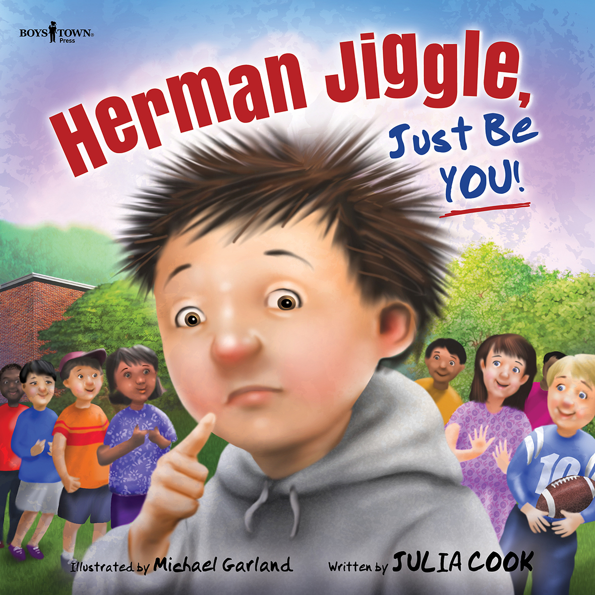 Worried looking boy with spikey hair featured in foreground while background is full of smiling children outdoors. Title in bold text across the top: Herman Jiggle, Just Be You!