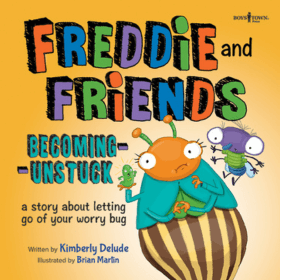 Large cartoon beetle holding "worry bug" next to a cartoon fly friend. Text reads Freddie and Friends Becoming Unstuck